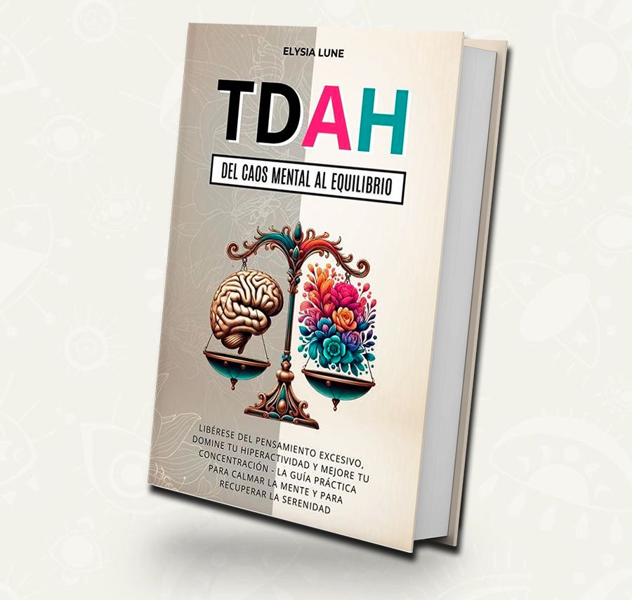 TDAH DEL CAOS MENTAL AL EQUILIBRIO